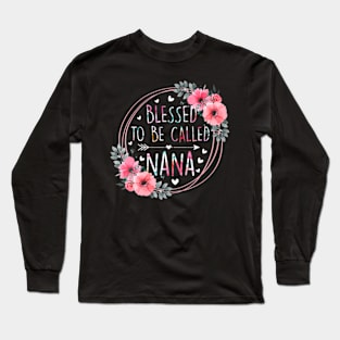 Womens Blessed To Be Called Nana Mothers Day Granmda Flower Floral Long Sleeve T-Shirt